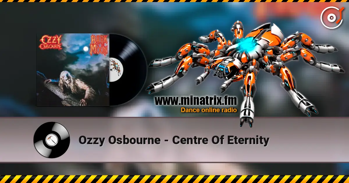 Ozzy Osbourne - Centre Of Eternity escuchar online en alta calidad | Minatrix.FM