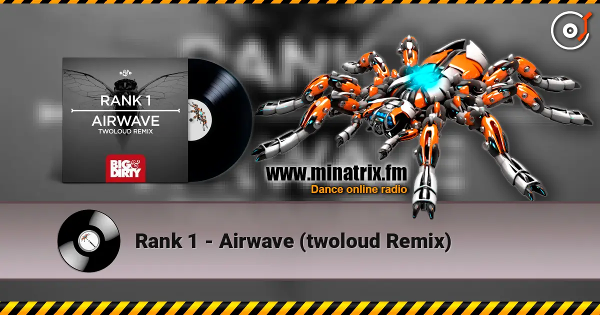 Rank 1 - Airwave (twoloud Remix) escuchar online en alta calidad | Minatrix.FM