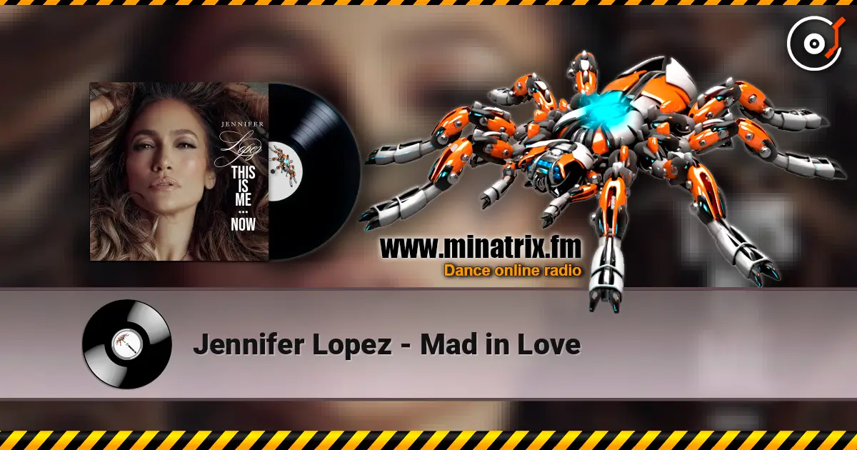 Jennifer Lopez - Mad in Love escuchar online en alta calidad | Minatrix.FM