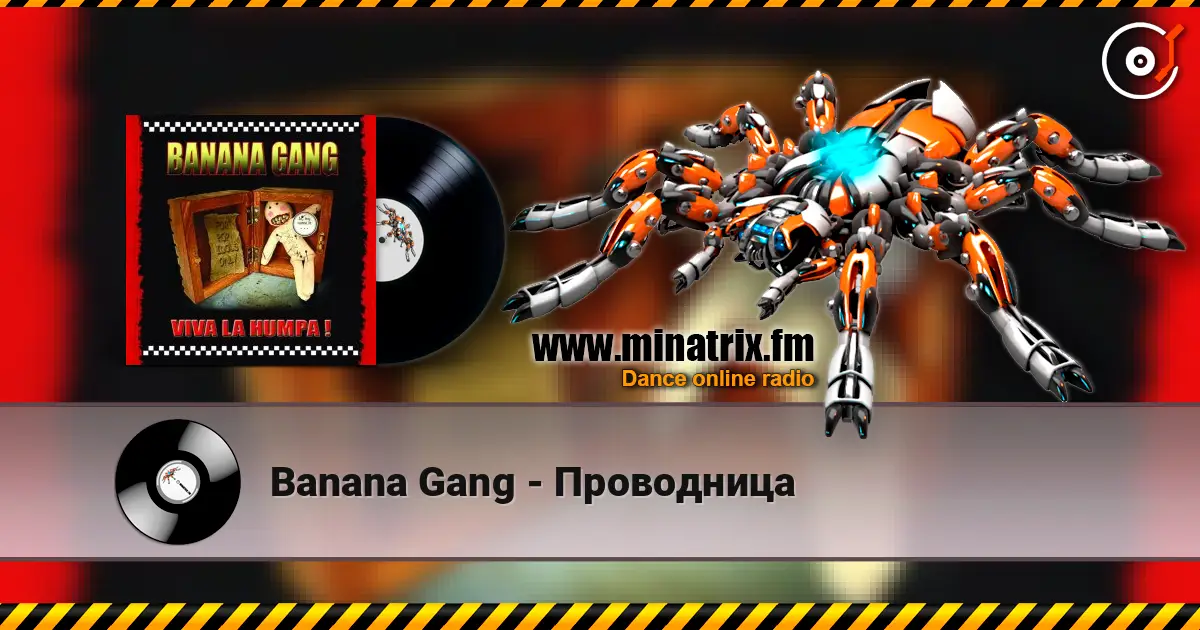 Banana Gang - Проводница escuchar online en alta calidad | Minatrix.FM