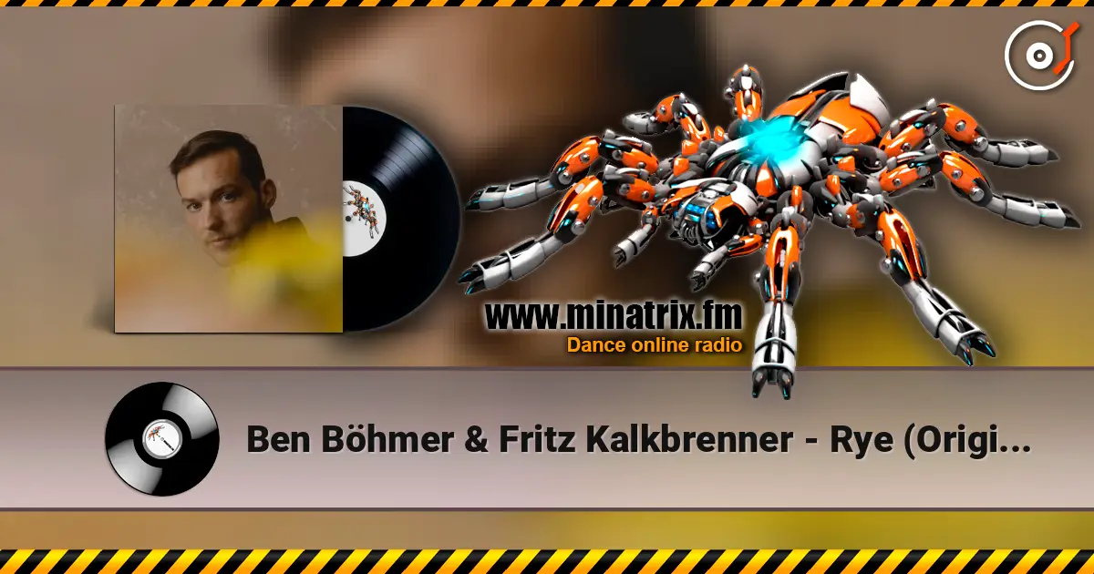 Ben Böhmer & Fritz Kalkbrenner - Rye (Original Mix) escuchar online en alta calidad | Minatrix.FM