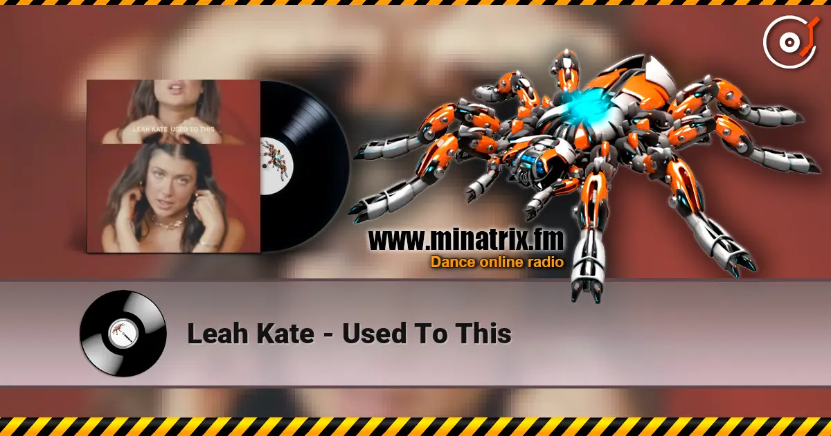 Leah Kate - Used To This escuchar online en alta calidad | Minatrix.FM