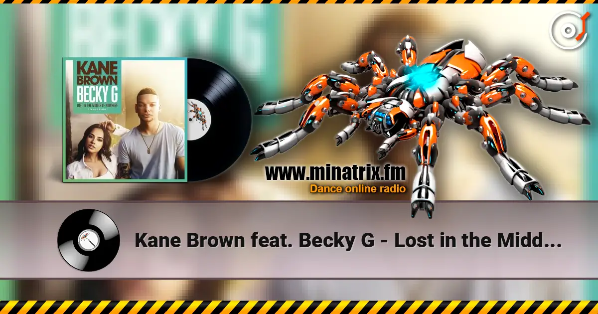 Kane Brown feat. Becky G - Lost in the Middle of Nowhere (Spanish Remix) escuchar online en alta calidad | Minatrix.FM