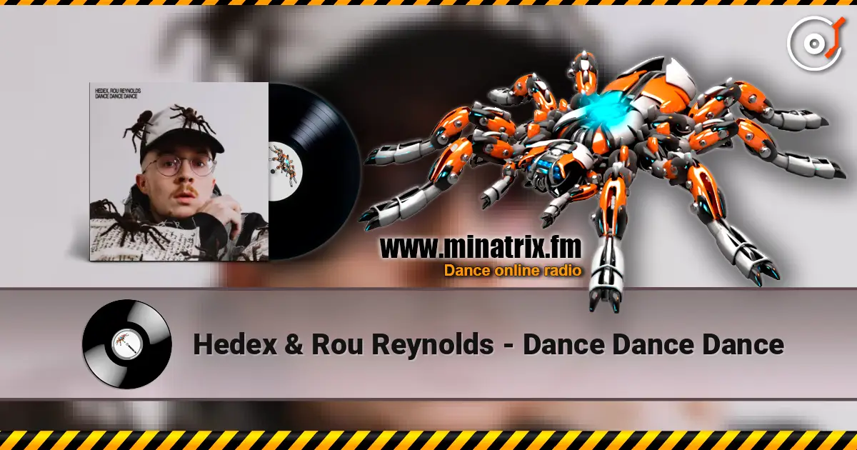 Hedex & Rou Reynolds - Dance Dance Dance escuchar online en alta calidad | Minatrix.FM