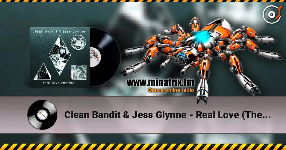 Clean Bandit & Jess Glynne - Real Love (The Chainsmokers Remix) escuchar online en alta calidad | Minatrix.FM