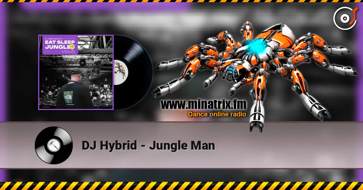 DJ Hybrid - Jungle Man escuchar online en alta calidad | Minatrix.FM