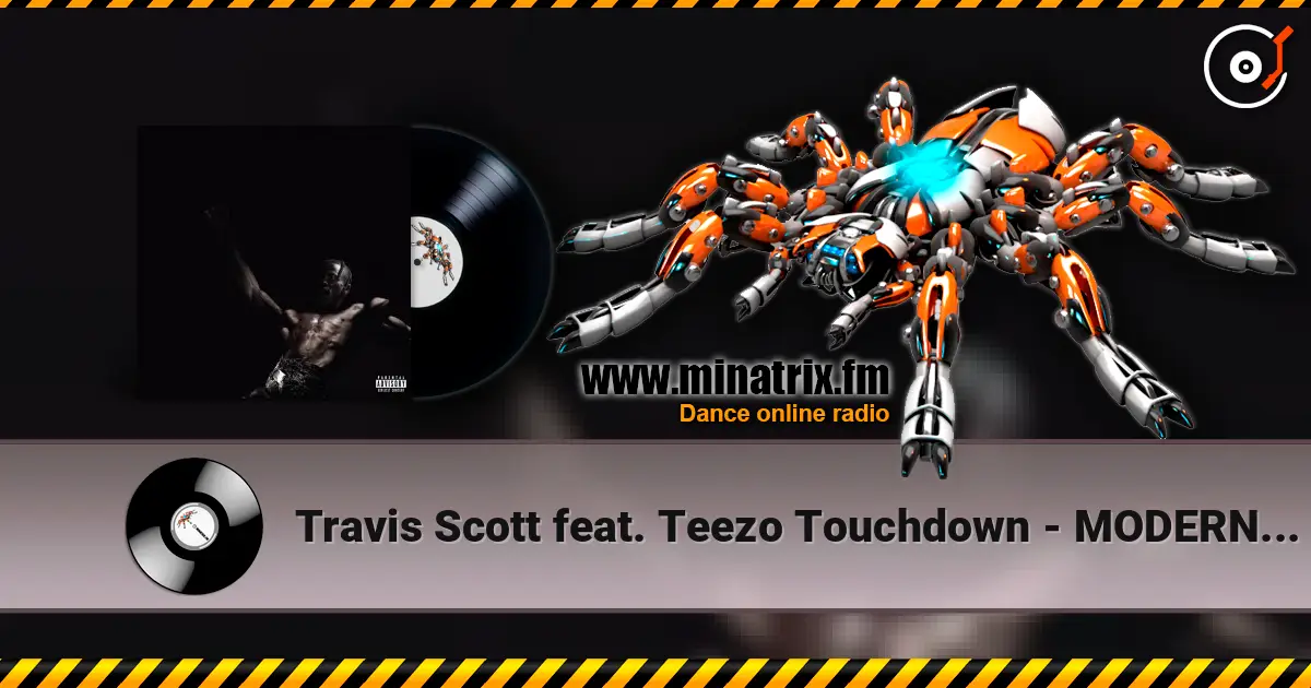 Travis Scott feat. Teezo Touchdown - MODERN JAM escuchar online en alta calidad | Minatrix.FM