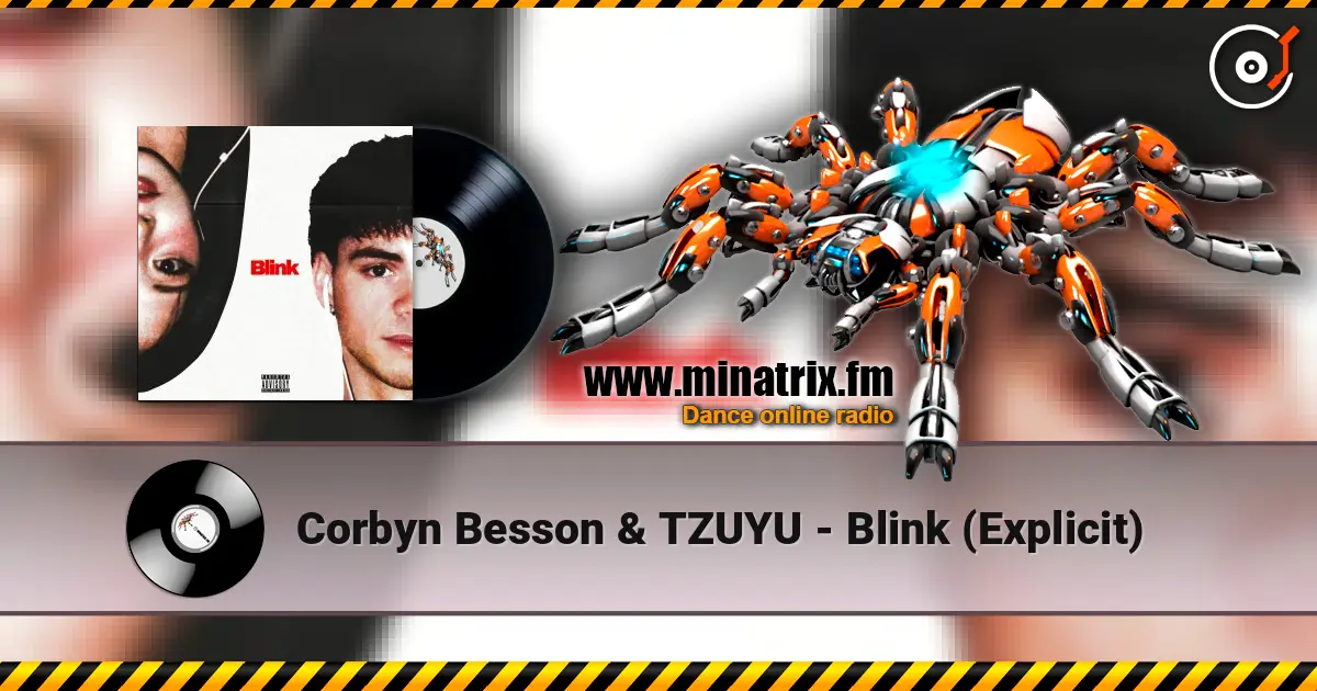 Corbyn Besson & TZUYU - Blink (Explicit) escuchar online en alta calidad | Minatrix.FM
