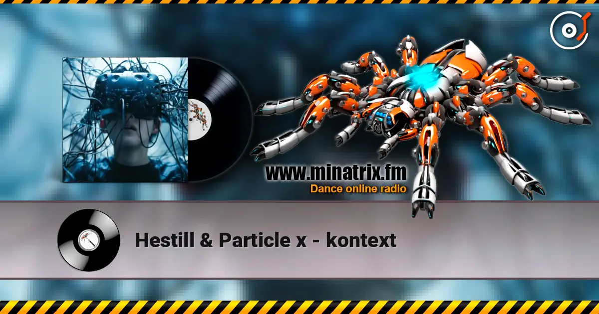 Hestill & Particle x - kontext escuchar online en alta calidad | Minatrix.FM