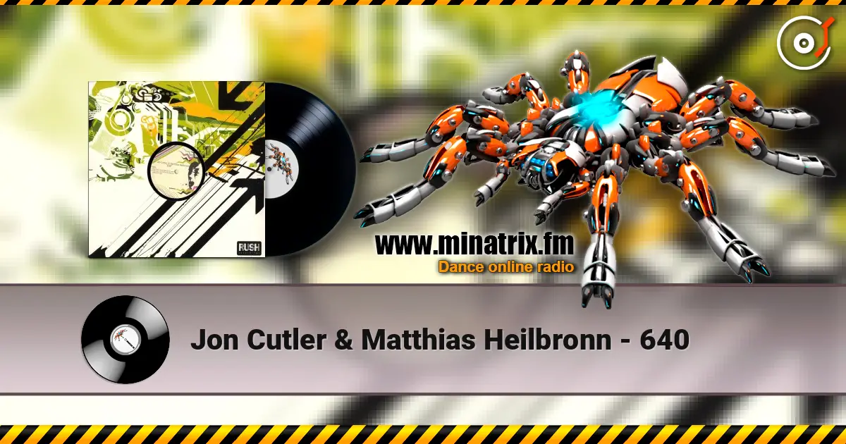 Jon Cutler & Matthias Heilbronn - 640 escuchar online en alta calidad | Minatrix.FM