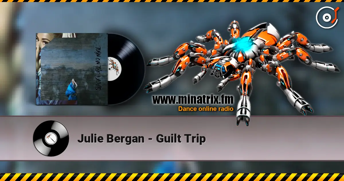 Julie Bergan - Guilt Trip escuchar online en alta calidad | Minatrix.FM