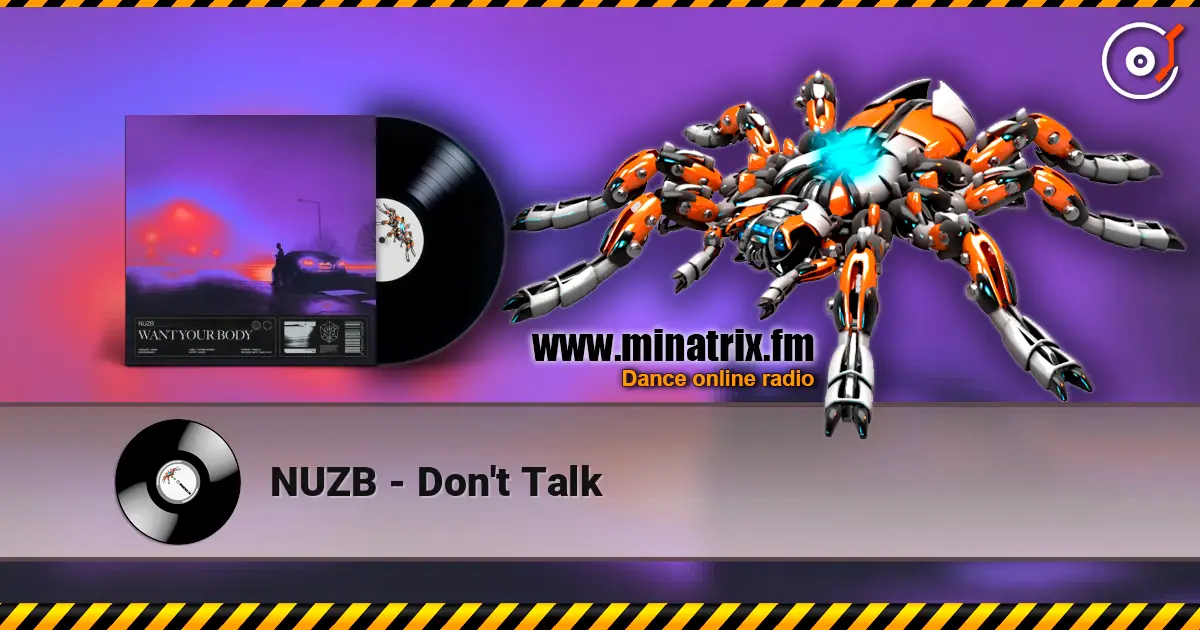NUZB - Don't Talk escuchar online en alta calidad | Minatrix.FM