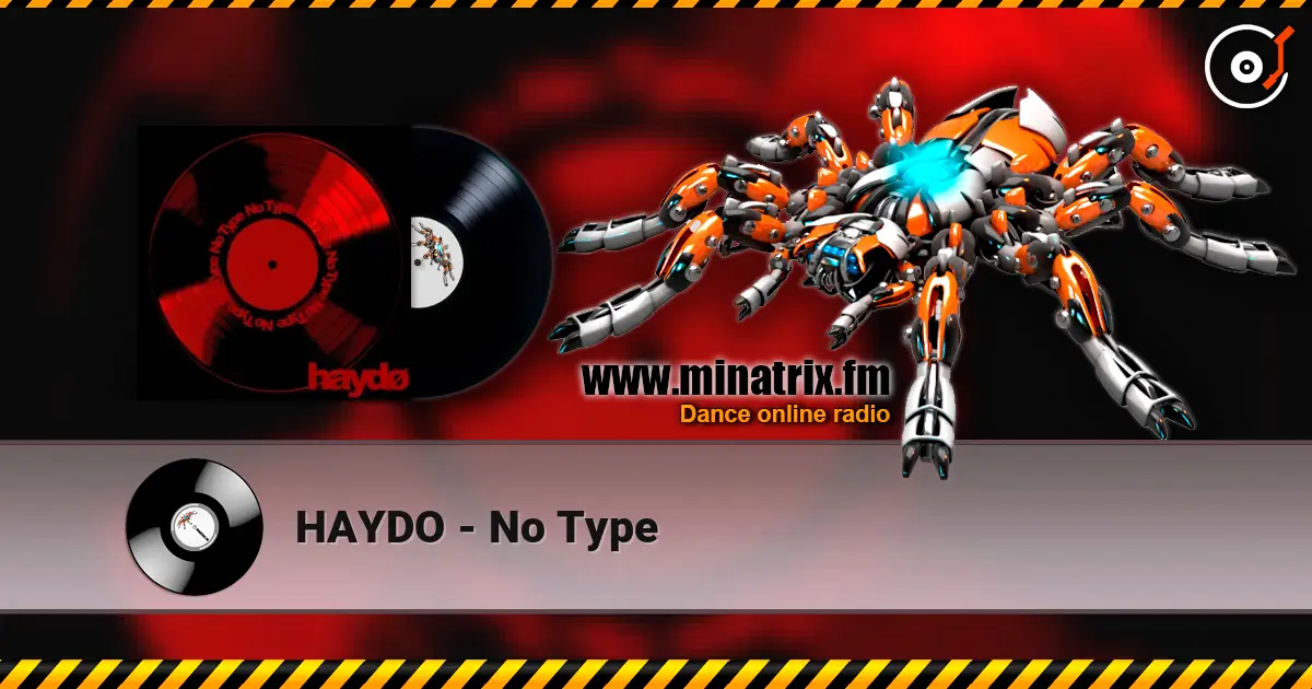 HAYDO - No Type escuchar online en alta calidad | Minatrix.FM