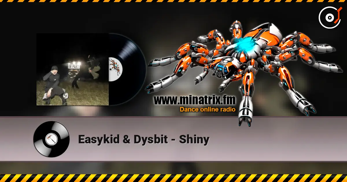 Easykid & Dysbit - Shiny escuchar online en alta calidad | Minatrix.FM