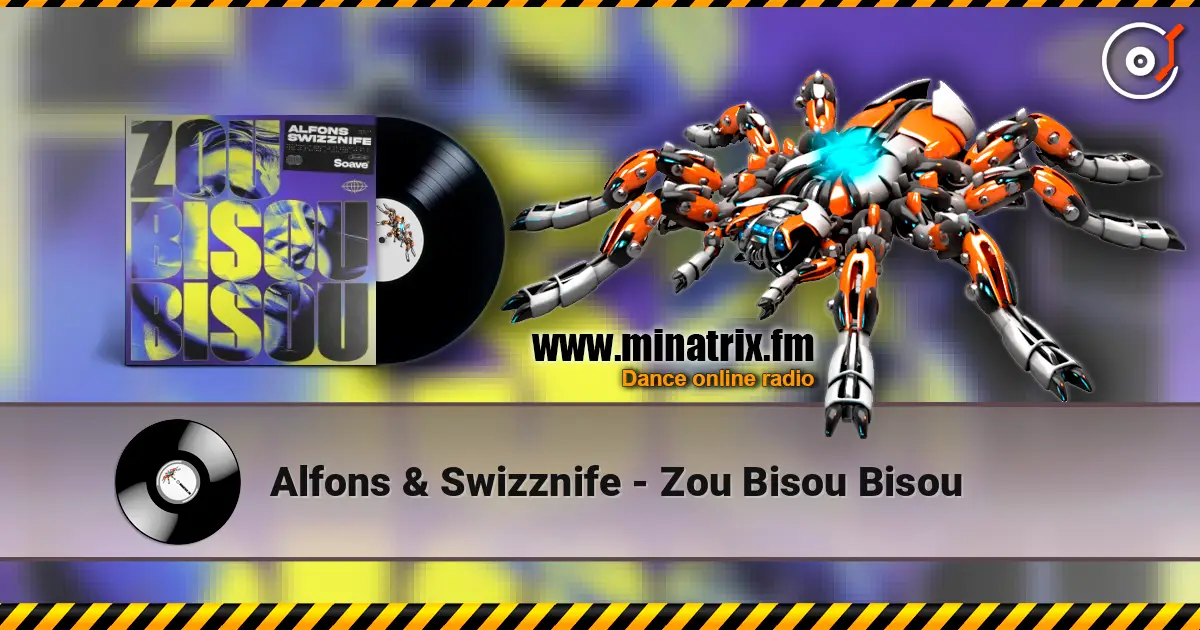 Alfons & Swizznife - Zou Bisou Bisou escuchar online en alta calidad | Minatrix.FM