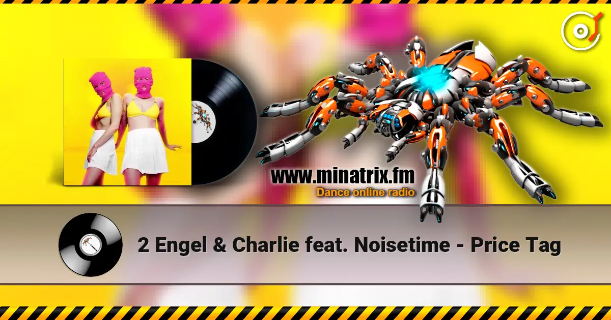 2 Engel & Charlie feat. Noisetime - Price Tag escuchar online en alta calidad | Minatrix.FM