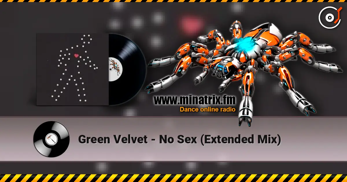 Green Velvet - No Sex (Extended Mix) escuchar online en alta calidad | Minatrix.FM