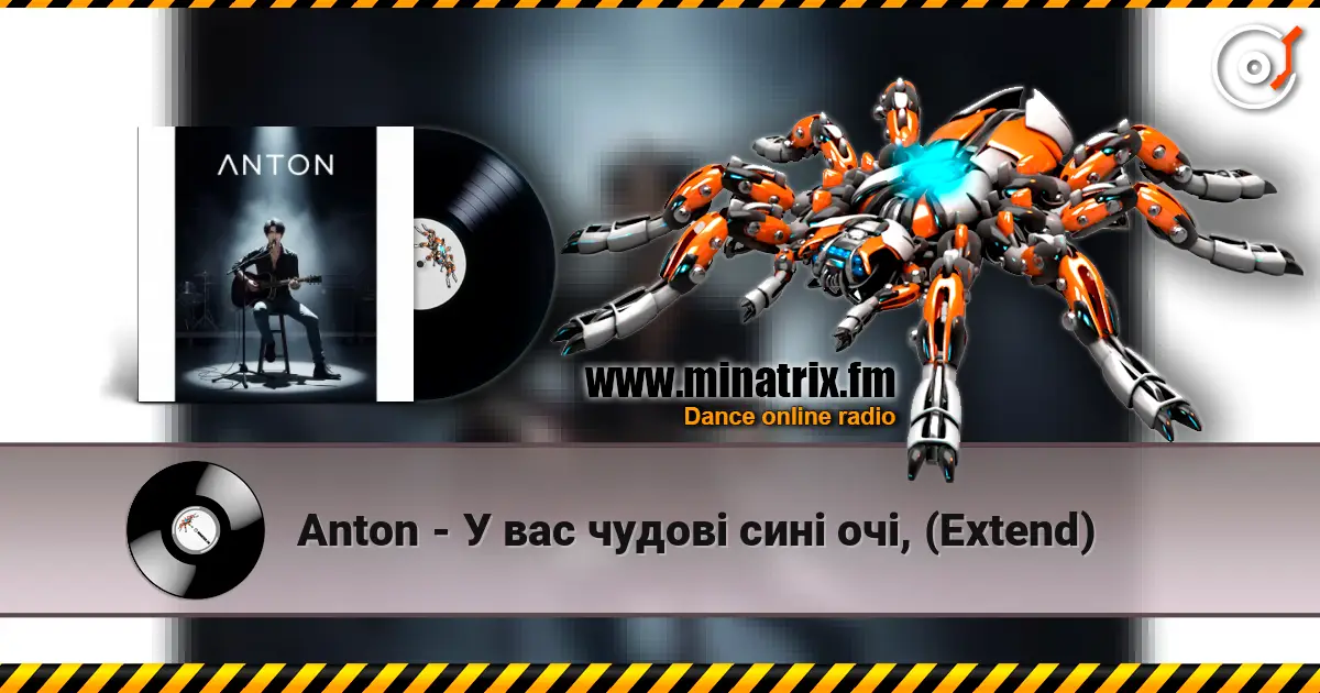 Anton - У вас чудові сині очі, (Extend) escuchar online en alta calidad | Minatrix.FM