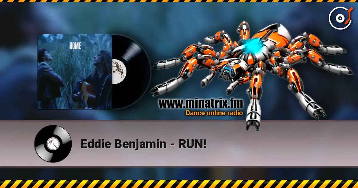Eddie Benjamin - RUN! escuchar online en alta calidad | Minatrix.FM