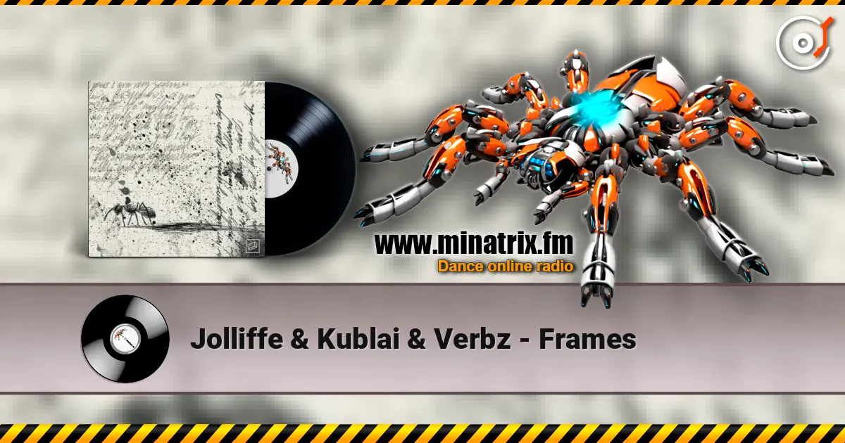 Jolliffe & Kublai & Verbz - Frames escuchar online en alta calidad | Minatrix.FM