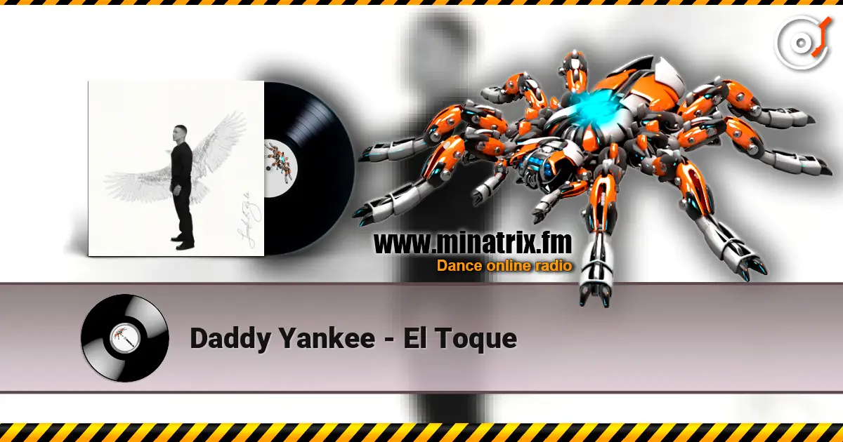 Daddy Yankee - El Toque escuchar online en alta calidad | Minatrix.FM