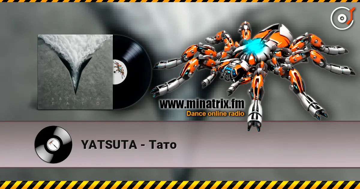 YATSUTA - Тато escuchar online en alta calidad | Minatrix.FM