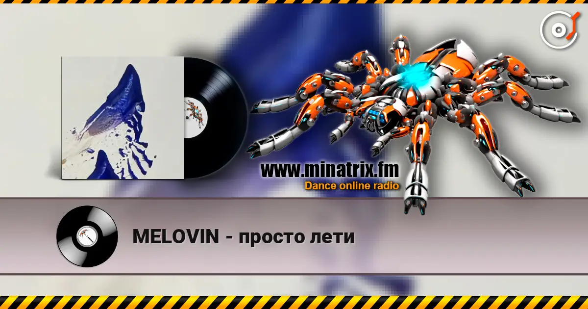 MELOVIN - просто лети escuchar online en alta calidad | Minatrix.FM