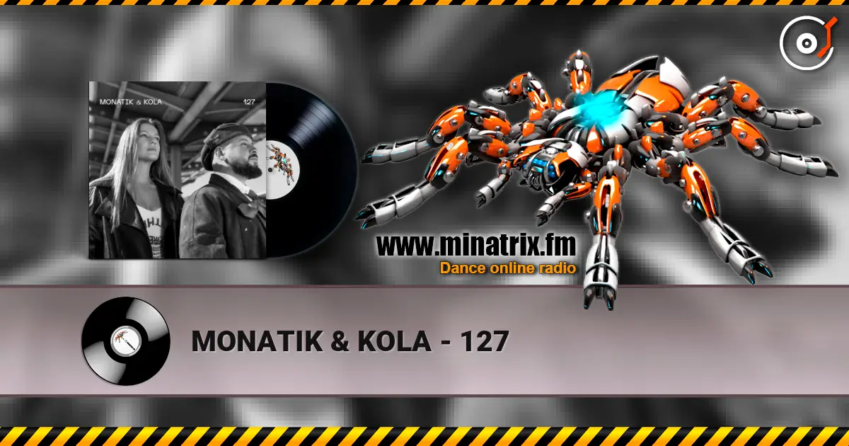 MONATIK & KOLA - 127 escuchar online en alta calidad | Minatrix.FM