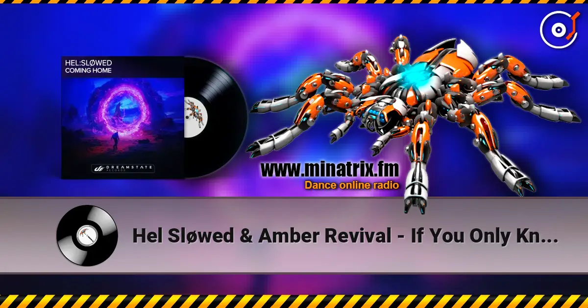 Hel Sløwed & Amber Revival - If You Only Knew (Extended Mix) escuchar online en alta calidad | Minatrix.FM