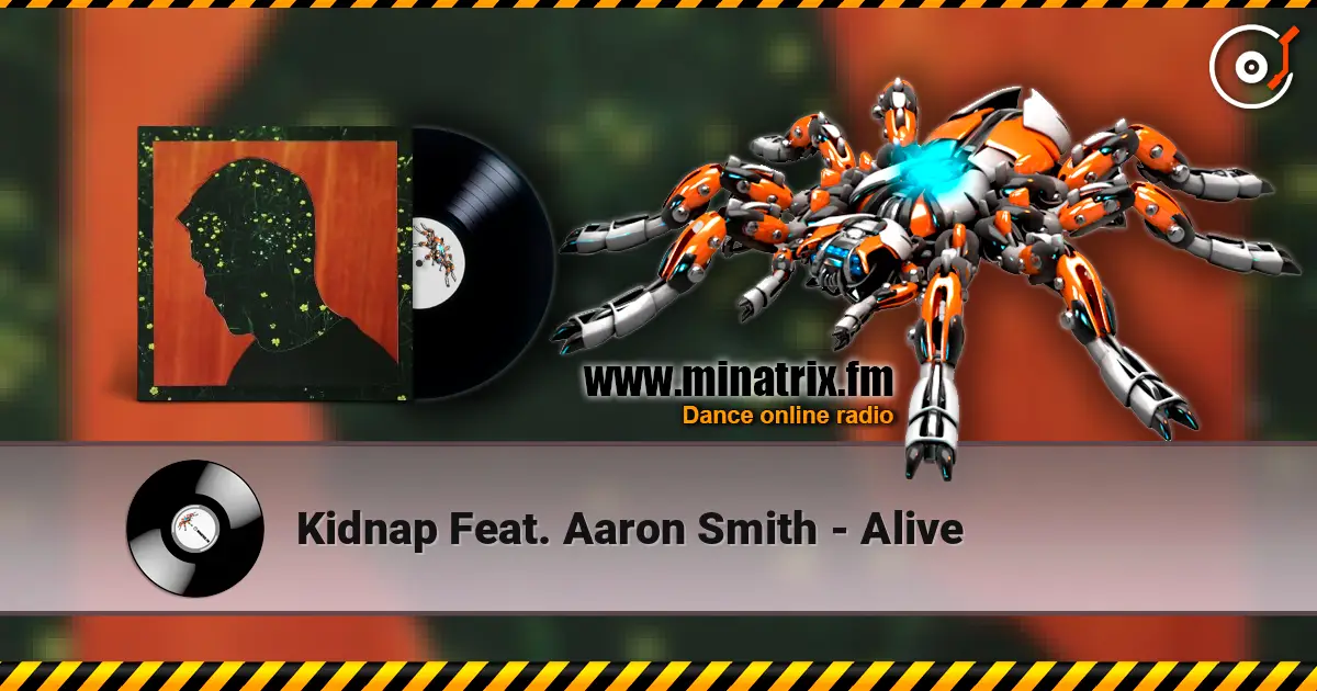 Kidnap Feat. Aaron Smith - Alive escuchar online en alta calidad | Minatrix.FM