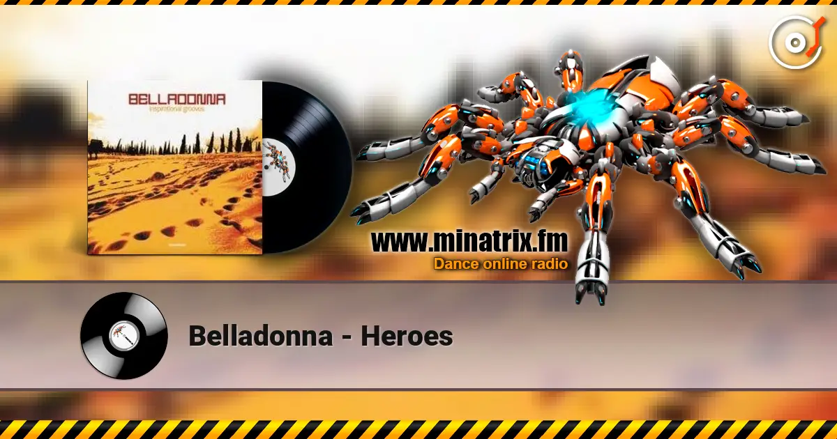 Belladonna - Heroes escuchar online en alta calidad | Minatrix.FM