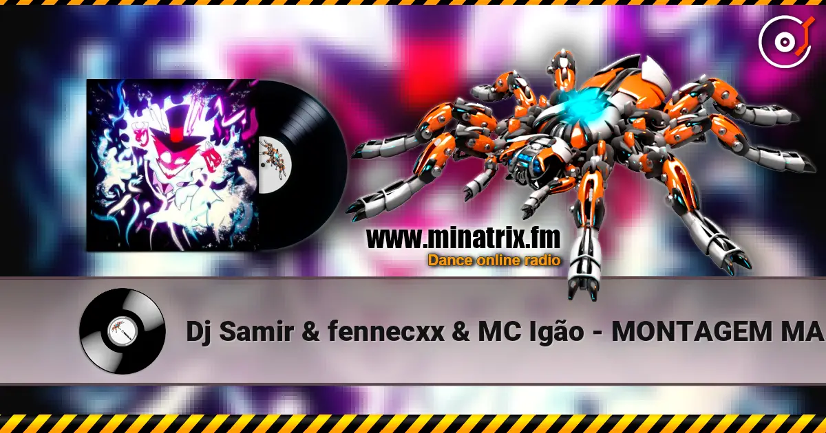 Dj Samir & fennecxx & MC Igão - MONTAGEM MALÍCIA escuchar online en alta calidad | Minatrix.FM