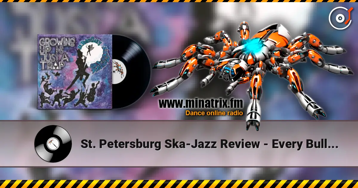 St. Petersburg Ska-Jazz Review - Every Bullet Has Its Billet escuchar online en alta calidad | Minatrix.FM