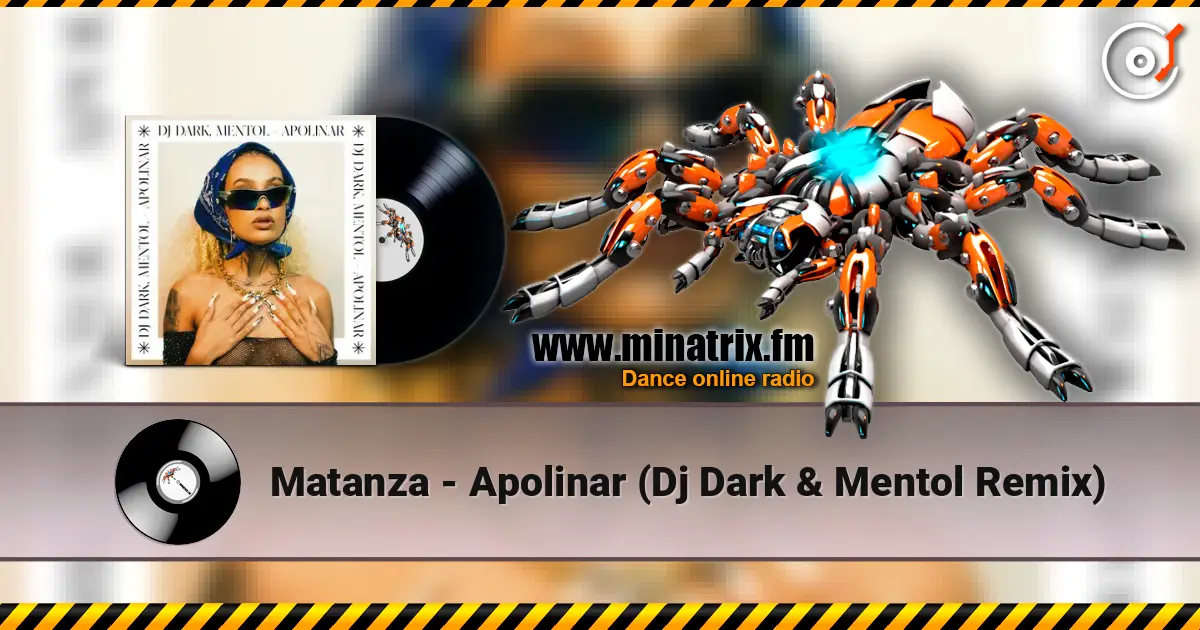 Matanza - Apolinar (Dj Dark & Mentol Remix) escuchar online en alta calidad | Minatrix.FM