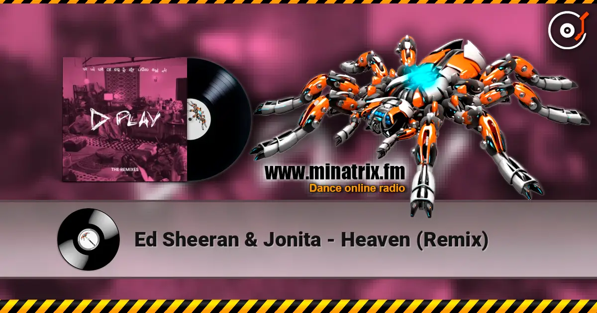 Ed Sheeran & Jonita - Heaven (Remix) escuchar online en alta calidad | Minatrix.FM