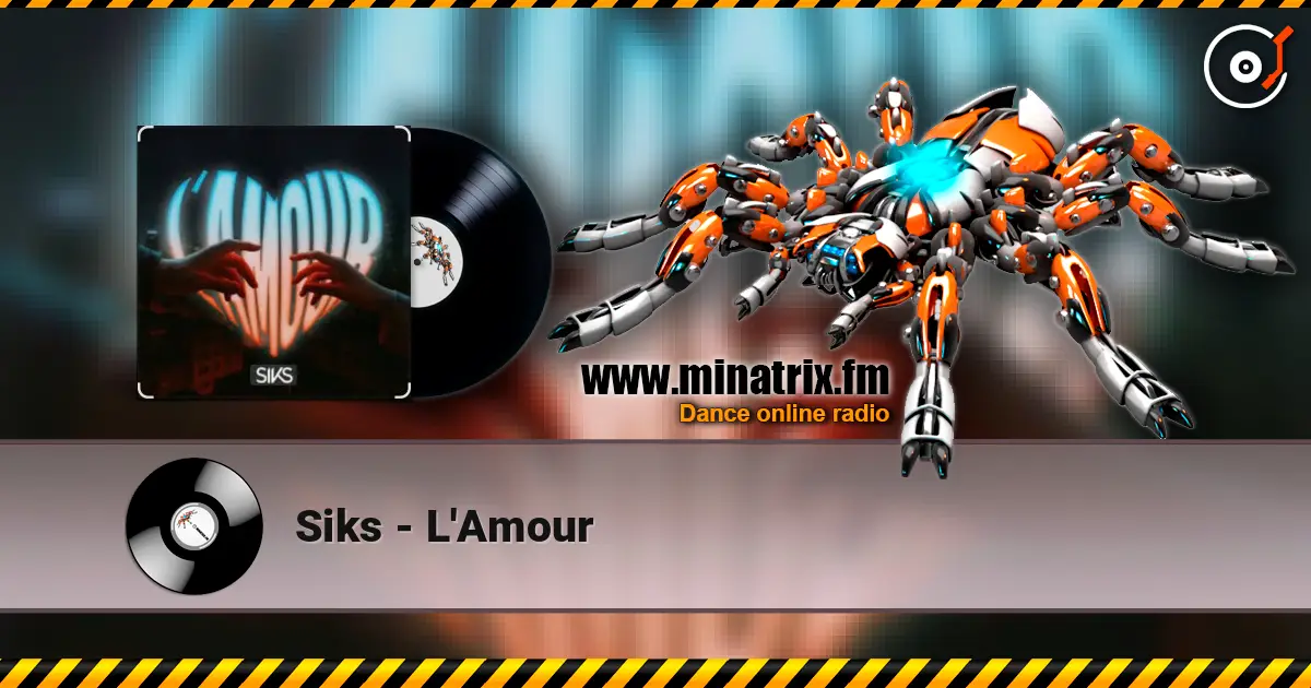 Siks - L'Amour escuchar online en alta calidad | Minatrix.FM