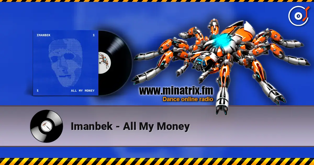 Imanbek - All My Money escuchar online en alta calidad | Minatrix.FM