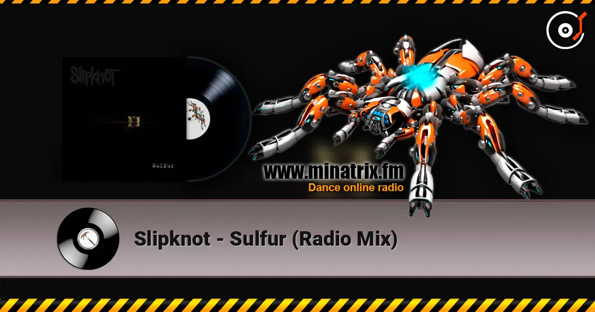 Slipknot - Sulfur (Radio Mix) escuchar online en alta calidad | Minatrix.FM