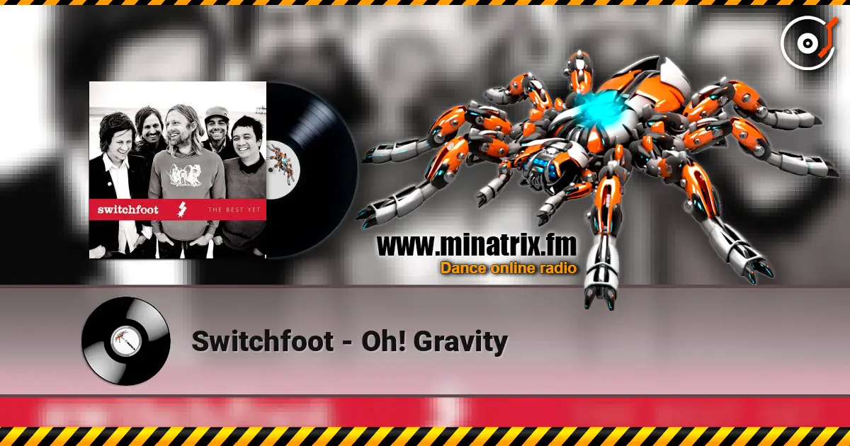 Switchfoot - Oh! Gravity escuchar online en alta calidad | Minatrix.FM
