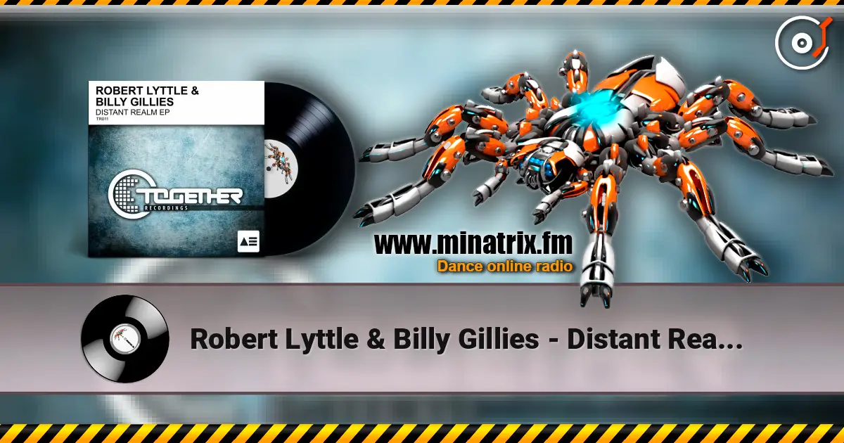 Robert Lyttle & Billy Gillies - Distant Realm (Original Mix) escuchar online en alta calidad | Minatrix.FM