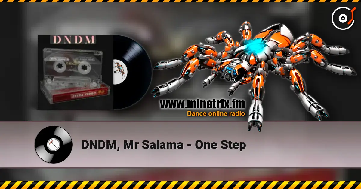 DNDM, Mr Salama - One Step escuchar online en alta calidad | Minatrix.FM