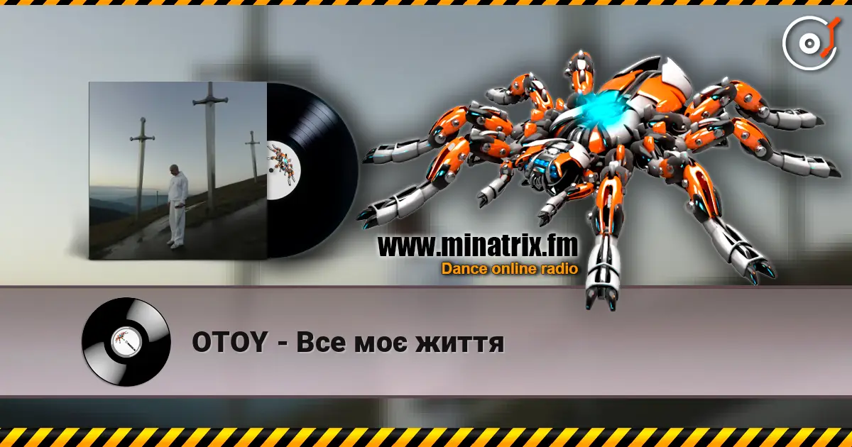 OTOY - Все моє життя escuchar online en alta calidad | Minatrix.FM