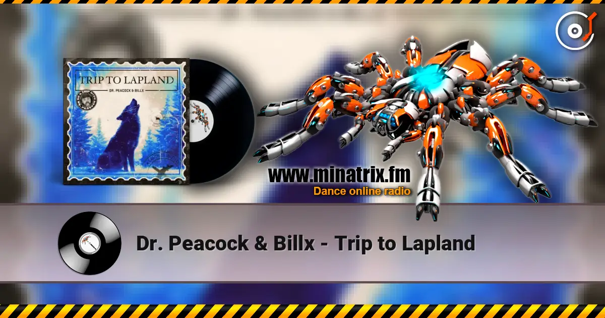 Dr. Peacock & Billx - Trip to Lapland escuchar online en alta calidad | Minatrix.FM