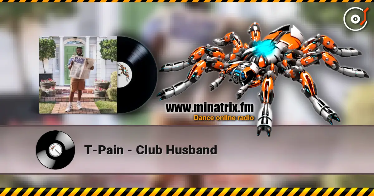 T-Pain - Club Husband escuchar online en alta calidad | Minatrix.FM