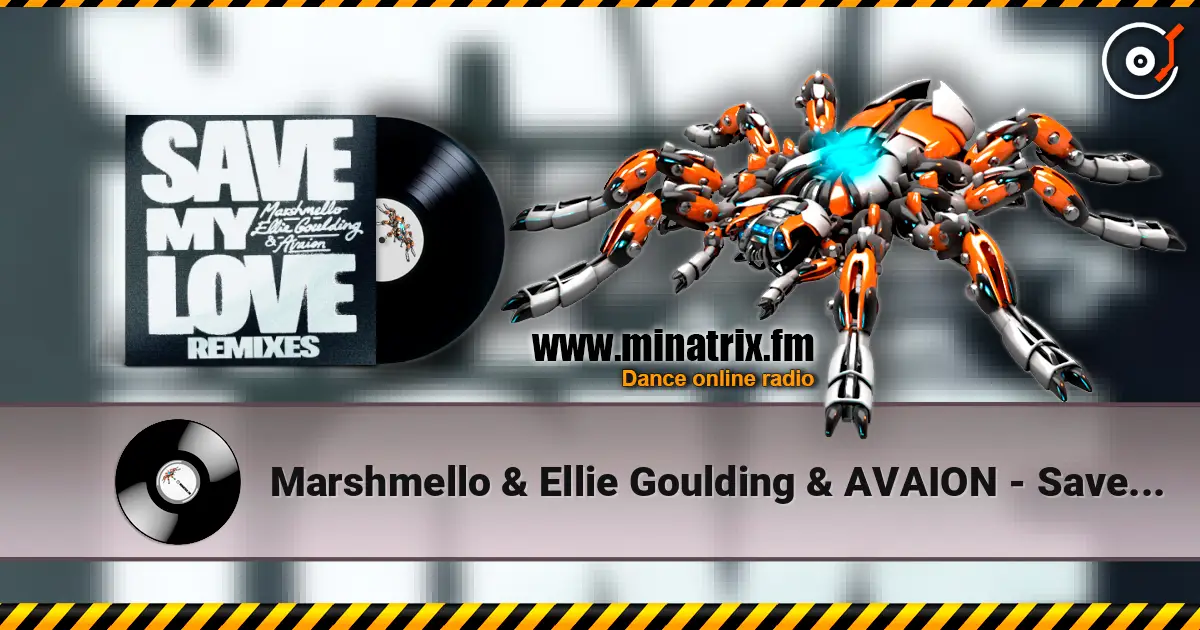 Marshmello & Ellie Goulding & AVAION - Save My Love (Kaidro Remix) escuchar online en alta calidad | Minatrix.FM
