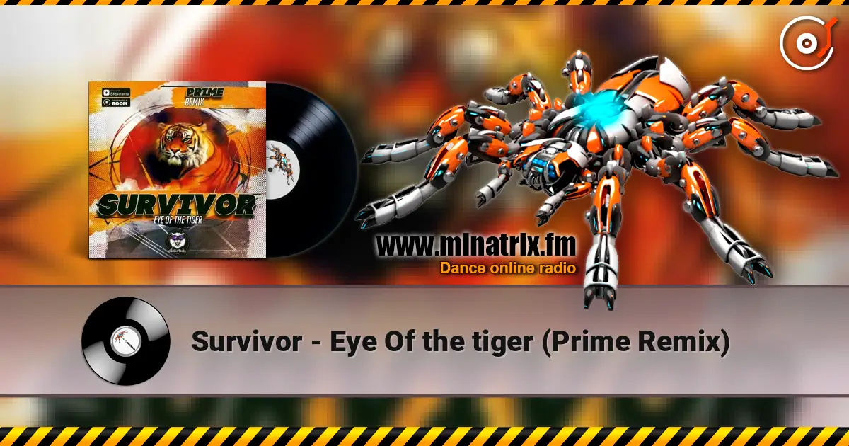 Survivor - Eye Of the tiger (Prime Remix) escuchar online en alta calidad | Minatrix.FM