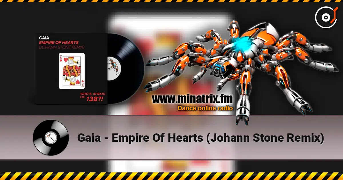 Gaia - Empire Of Hearts (Johann Stone Remix) escuchar online en alta calidad | Minatrix.FM