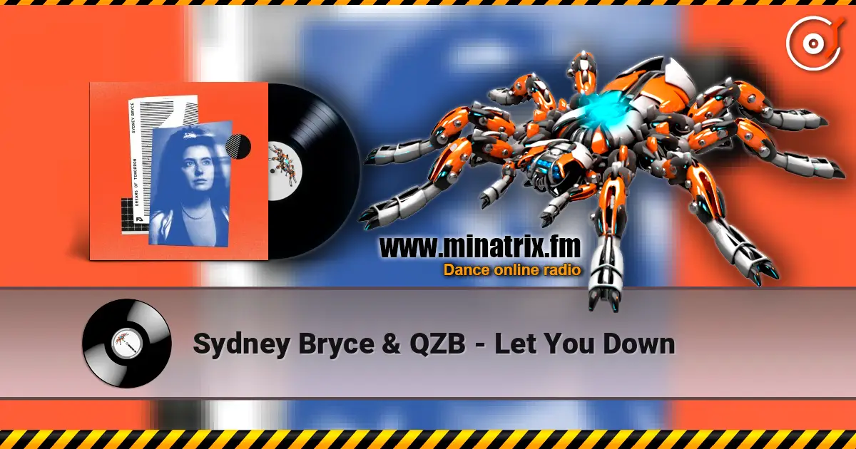 Sydney Bryce & QZB - Let You Down escuchar online en alta calidad | Minatrix.FM