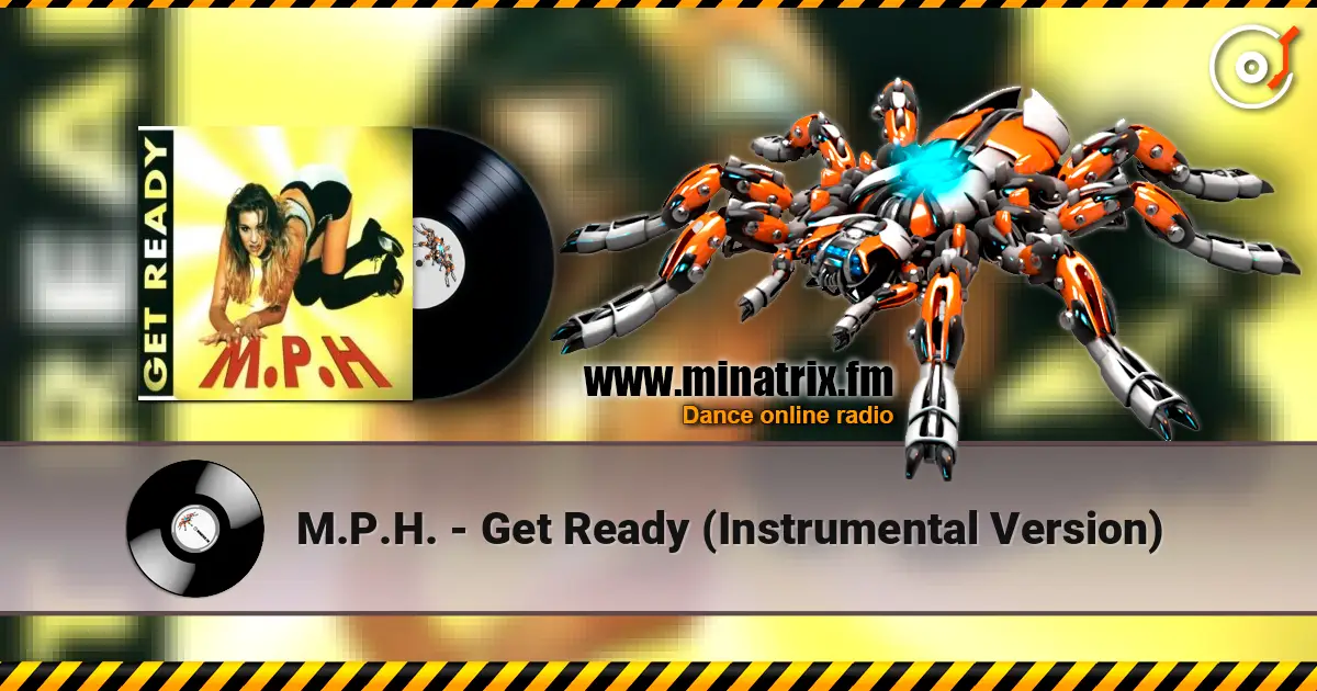 M.P.H. - Get Ready (Instrumental Version) escuchar online en alta calidad | Minatrix.FM