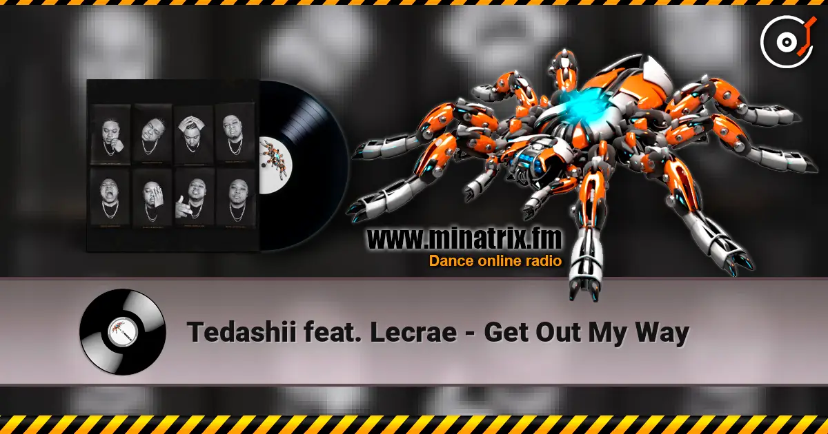 Tedashii feat. Lecrae - Get Out My Way escuchar online en alta calidad | Minatrix.FM